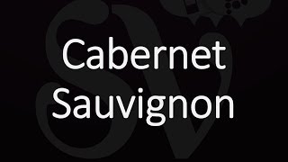 How to Pronounce Cabernet Sauvignon [upl. by Naltiac]