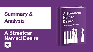 A Streetcar Named Desire by Tennessee Williams  Summary amp Analysis [upl. by Alcus]