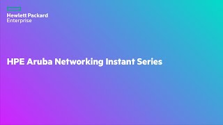 HPE Aruba Networks Instant Series  Introduction amp Initial Access [upl. by Junji579]