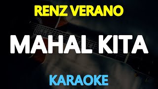 MAHAL KITA  Renz Verano KARAOKE Version [upl. by Theone]