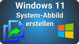 Windows 11 Systemabbild erstellen Backup Datensicherung [upl. by Hodges889]