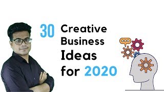 30 Creative Business Ideas for 2020 [upl. by Neehsar]