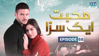 Turkish Drama in Urdu  Never Let Go Episode 68  Mohabbat Ek Saza  UA1O [upl. by Nerdna]