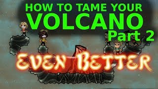 Maximum Efficiency VolcanotoPower  ONI Volcano Taming  Part 2 [upl. by Maggio]