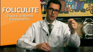 Foliculite  O que é sintomas e tratamento Saiba como combater a Foliculite [upl. by Enitsud687]