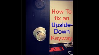 How to Correct an UpsideDown Keyway  Kwikset [upl. by Mcmullan614]