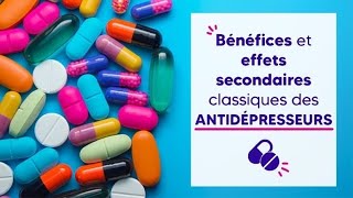 Bénéfices et effets secondaires classique des antidepresseurs [upl. by Fidellas]