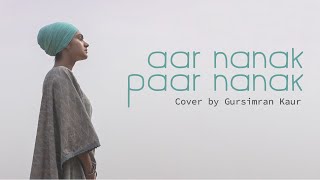 Aar Nanak Paar Nanak Cover by Gursimran Kaur  TAV  Diljit Dosanjh  Harmanjeet [upl. by Anelac]