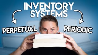 Inventory Systems Perpetual vs Periodic [upl. by Brainard]