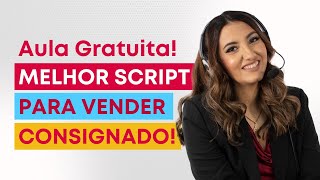 O MELHOR SCRIPT PARA VENDER CONSIGNADO [upl. by Adnomal281]