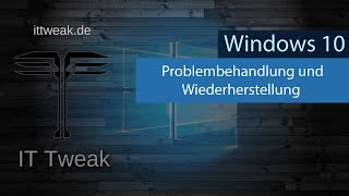 Windows 10  Problembehandlung und Wiederherstellung mit Bordmitteln 4K [upl. by Breena]