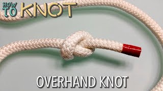 How to Tie an Overhand Knot [upl. by Thorncombe]