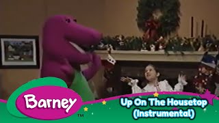 Barney  Up On The Housetop Instrumental [upl. by Arvin]