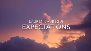 Expectations Lyrics  Lauren Jauregui [upl. by Eliak]