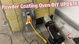 How to Build a Large Powder Coating Oven DIY UPDATE [upl. by Noitsuj897]