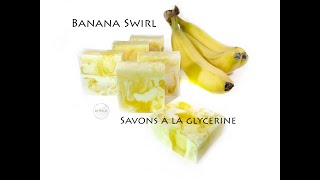 Savon à la glycérine  Banana Swirl  Melt and pour [upl. by Jammie]