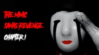 The Mimic Samas Revenge  Chapter 1 Full Walkthrough [upl. by Aiet]