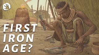 Did Africa Have The First Iron Age [upl. by April287]