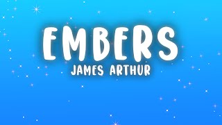 James Arthur  Embers Lyrics [upl. by Bonilla373]