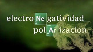 ELECTRONEGATIVIDAD Y POLARIDAD  Química Básica [upl. by Blanchette813]