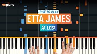 How to Play quotAt Lastquot by Etta James  HDpiano Part 1 Piano Tutorial [upl. by Anna]