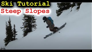 Steep Slope Ski Turn Tutorial [upl. by Freberg285]