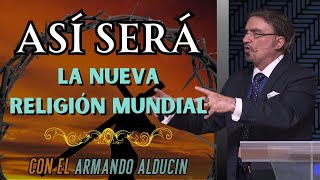 Dr Armando Alducin  Así Será La Nueva Religión Mundial [upl. by Trudey]