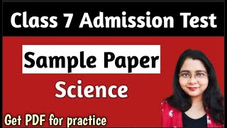 Class 7 Entrance Test Sample Paper Science Admission Test Question amp Answers II Class 6 Test Paper [upl. by Cahra]