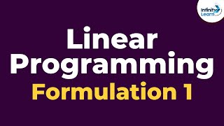 Linear Programming  Formulation 1  Dont Memorise [upl. by Youngman]