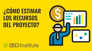 ¿Cómo Estimar los Recursos del Proyecto [upl. by Serles602]