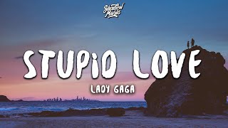 Lady Gaga  Stupid Love Lyrics [upl. by Warram]