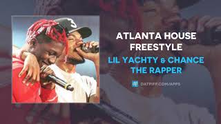 Lil Yachty amp Chance The Rapper quotAtlanta House Freestylequot AUDIO [upl. by Lambard]