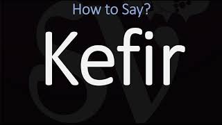 How to Pronounce Kefir CORRECTLY [upl. by Ihskaneem]