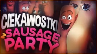 30 NIEZNANYCH FAKTÓW O SAUSAGE PARTY [upl. by Abrams]