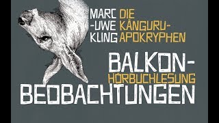 Die KänguruApokryphen Balkonbeobachtungen [upl. by Winfred617]