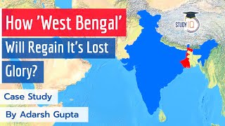 Is West Bengal regaining its lost glory A Case Study of West Bengal  History Present amp Future [upl. by Odiug]