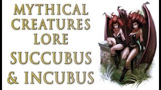 Mythical Creatures Lore  Succubus amp Incubus What are They [upl. by Gagne701]