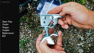 Trailer Tongue Coupler Replacement [upl. by Odella]