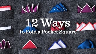 12 Ways To Fold A Pocket Square  Tiescom [upl. by Rehpotsihc996]