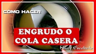 CÓMO HACER ENGRUDO O COLA CASERA [upl. by Fagen812]