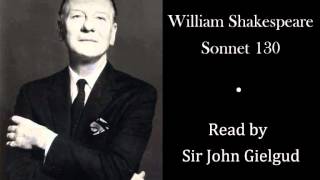 Sonnet 130 by William Shakespeare  Read by Sir John Gielgud [upl. by Kcirre]