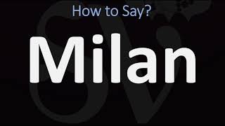 How to Pronounce Milan CORRECTLY [upl. by Nataniel]