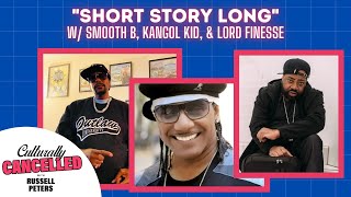 “Short Story Long“ w⁄ Kangol Kid Lord Finesse and Smooth B  CulturallyCancelled​ Ep 03 [upl. by Edorej863]