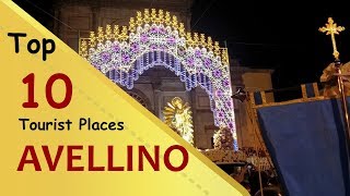 quotAVELLINOquot Top 10 Tourist Places  Avellino Tourism  ITALY [upl. by Notyalk608]