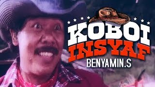 Benyamin Sueb  Koboi Insaf  Nggak Salah Jadi Koboi [upl. by Roye856]