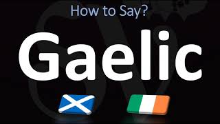 How to Pronounce Gaelic CORRECTLY  Irish VS Scottish [upl. by Ariat]