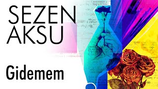 Sezen Aksu  Gidemem Lyrics I Şarkı Sözleri [upl. by Mur]