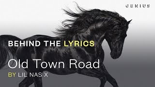 Lil Nas X quotOld Town Roadquot Lyric Video  Behind The Lyrics [upl. by Vasquez]