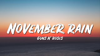 November Rain Lyrics  Guns N Roses  Lyric Top Song [upl. by Eiralc562]