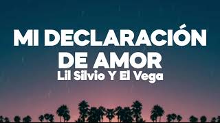 Mi Declaración De Amor  Lil Silvio Y El Vega  Letra [upl. by Tabby]